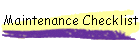 Maintenance Checklist